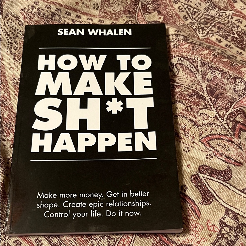How to Make Sh*t Happen Book